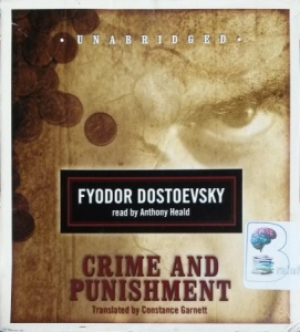 Crime and Punishment written by Fyodor Dostoevsky performed by Anthony Heald on CD (Unabridged)